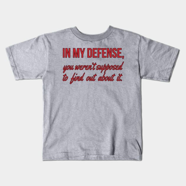 In My Defense Kids T-Shirt by JFCharles